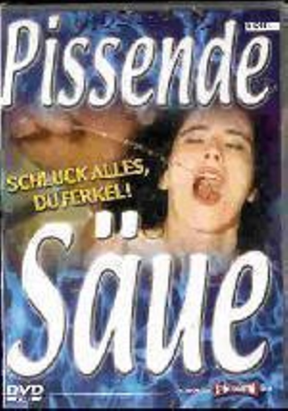 Pissende S Ue Schluck Alles Du Ferkel Porno Xjuggler Dvd Shop