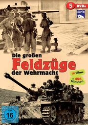 Die großen Feldzüge der Wehrmacht